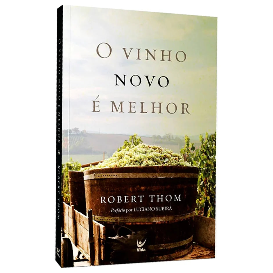 O Vinho Novo É Melhor-Robert Thom
