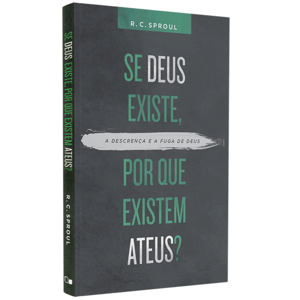 Se Deus Existe, Porque Existem Ateus?-R.C Sproul