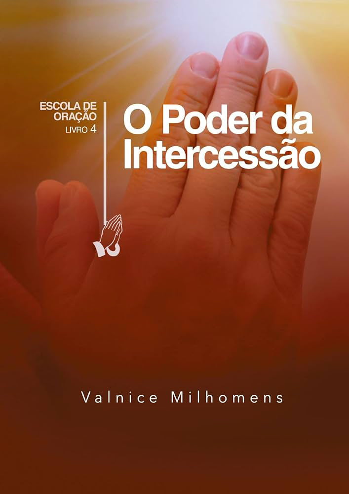 O Poder da Intercessão-Escola de Oração