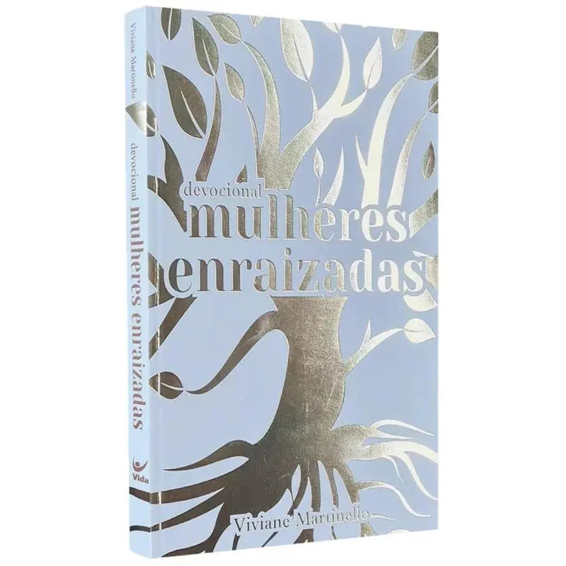 Devocional Mulheres Enraizadas- Viviane Martinello