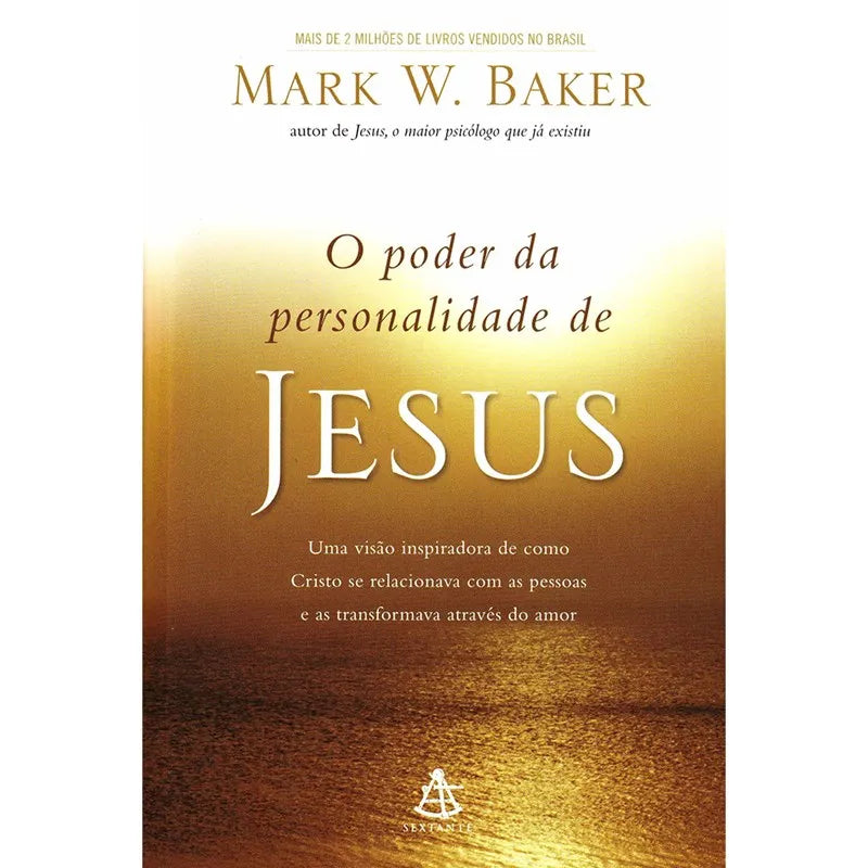 O Poder da Personalidade de Jesus- Mark W. Baker