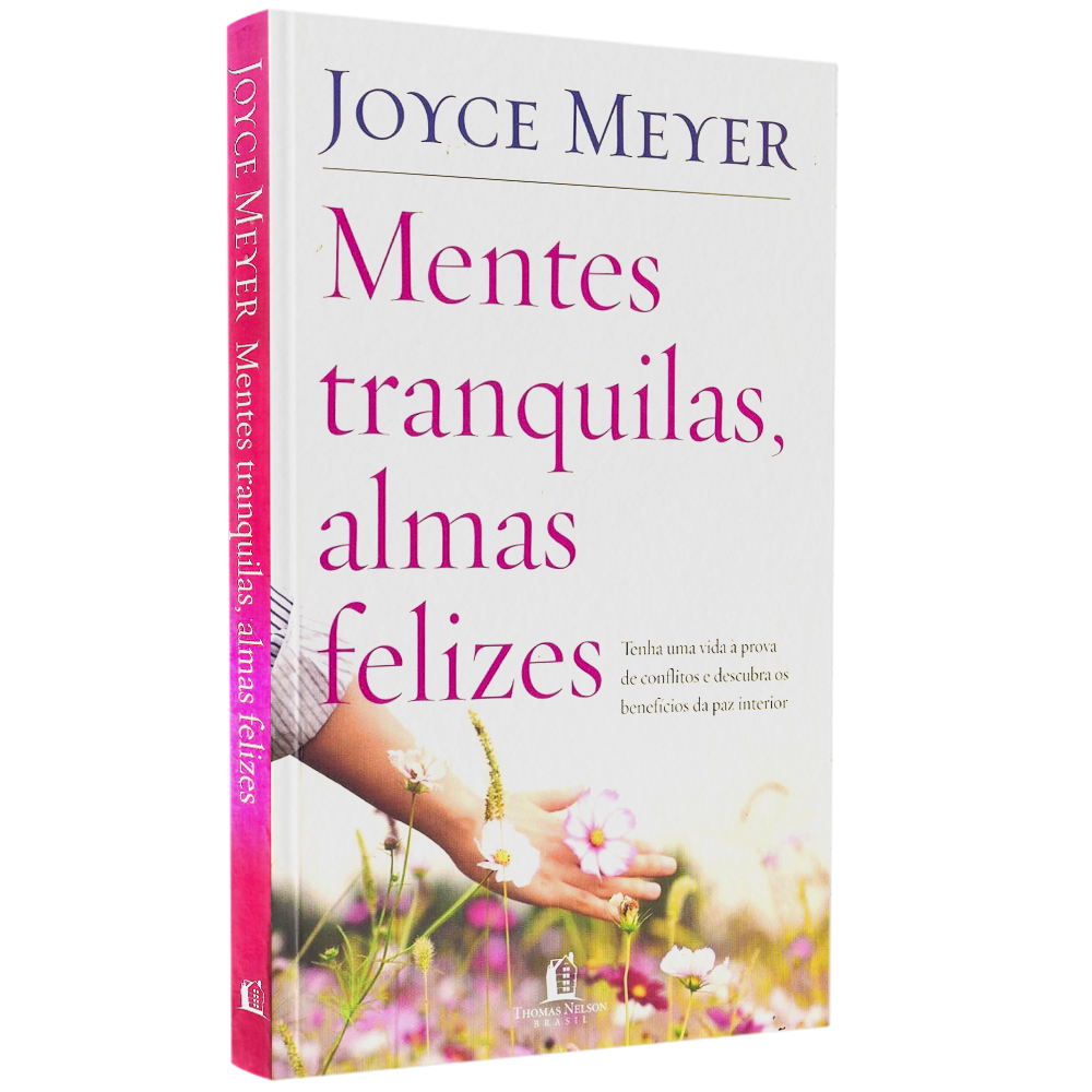 Mentes Tranquilas, Almas Felizes Joyce Meyer