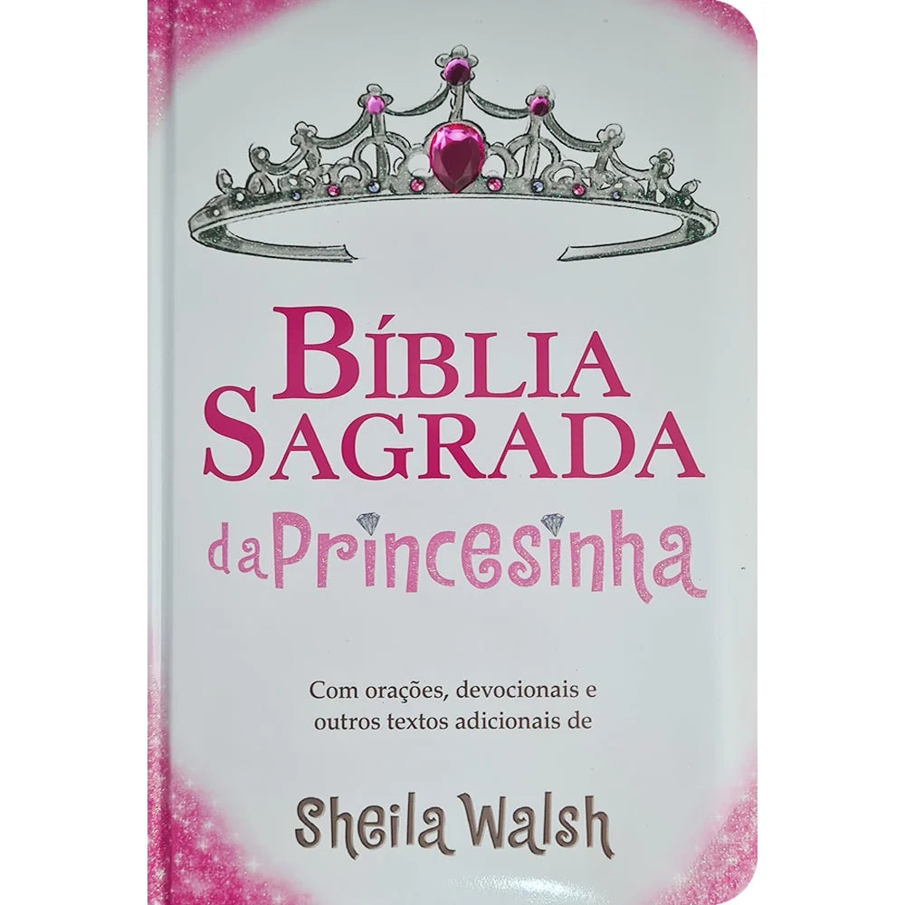Biblia Sagrada da Princesinha Sheila Walsh-Versão NTLH