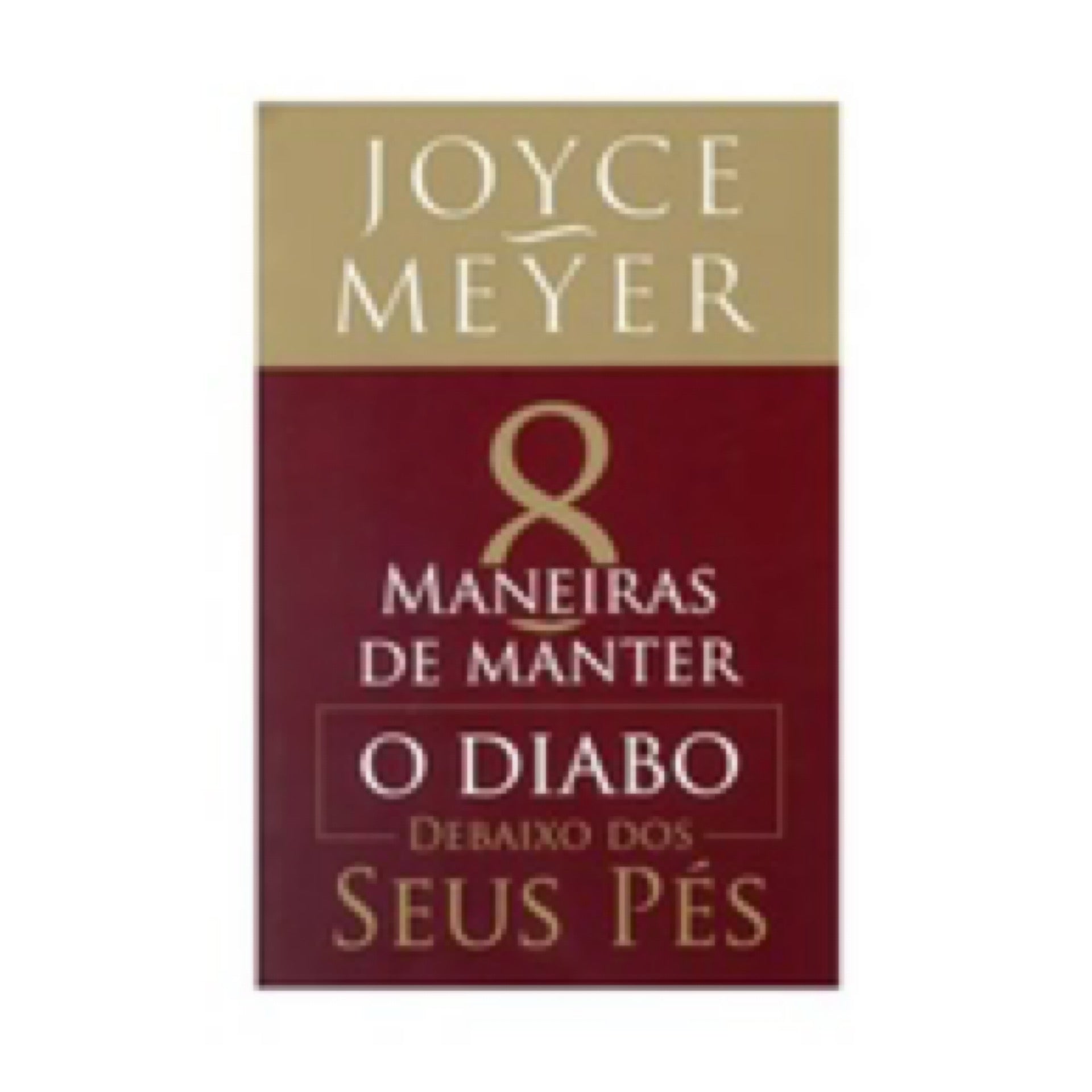 Maneira de Manter O Diabo Debaixo dos Seus Pés