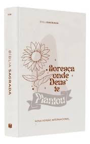 Biblía Sagrada Floresça Onde Deus te Planatou-Versão NVI